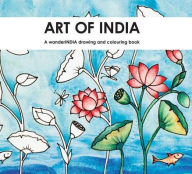 Title: Art of India: A wanderINDIA drawing and colouring book, Author: Ahmed Abdou