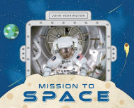 Title: Mission to Space, Author: John Herrington