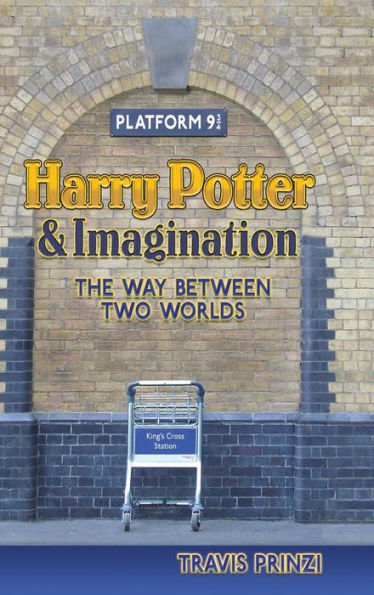 Harry Potter & Imagination: The Way Between Two Worlds