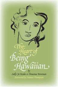 Title: The Heart of Being Hawaiian, Author: Sally-Jo Bowman