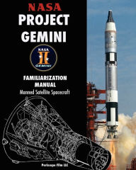 Title: NASA Project Gemini Familiarization Manual Manned Satellite Spacecraft, Author: NASA