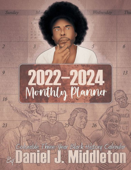 2022-2024 Monthly Planner: Colorable Three-Year Black History Calendar
