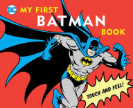 Title: My First Batman Book: Touch and Feel, Author: David Bar Katz