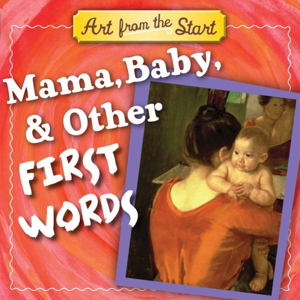 Mama, Baby, & Other First Words