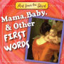 Mama, Baby, & Other First Words