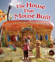 Title: The House that Mouse Built, Author: Maggie Rudy