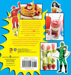 Alternative view 8 of The Official DC Super Hero Cookbook: 50+ Simple, Healthy, Tasty Recipes for Growing Super Heroes