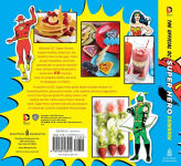 Alternative view 9 of The Official DC Super Hero Cookbook: 50+ Simple, Healthy, Tasty Recipes for Growing Super Heroes