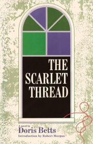 Title: The Scarlet Thread, Author: Doris Betts