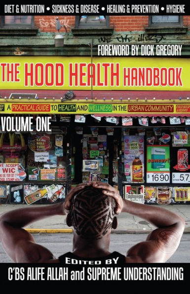 the Hood Health Handbook: A Practical Guide to and Wellness Urban Community, Volume One