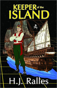 Title: Keeper of the Island, Author: H.J. Ralles