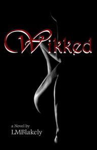 Title: Wikked, Author: Lm Blakely