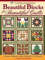 Title: Thimbleberries Beautiful Blocks for Beautiful Quilts, Author: Lynette Jensen