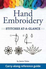 Title: Hand Embroidery Stitches At-A-Glance, Author: Janice Vaine