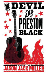 Title: The Devil and Preston Black, Author: Jason Jack Miller