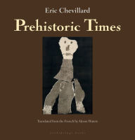 Title: Prehistoric Times, Author: Éric Chevillard