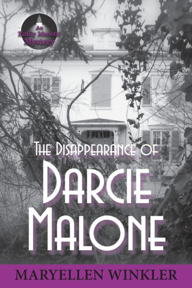 The Disappearance of Darcie Malone: An Emily Menotti Mystery