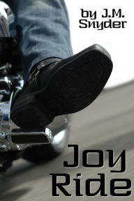 Title: Joy Ride, Author: J. M. Snyder