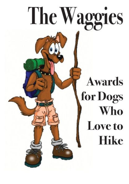 The Waggies: Awards for Dogs Who Love to Hike