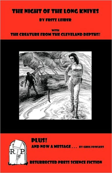 The Night of the Long Knives: With The Creature From The Cleveland Depths