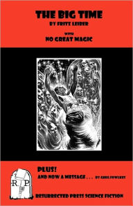 Title: The Big Time: With No Great Magic!, Author: Fritz Leiber