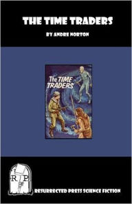 Title: The Time Traders (Time Traders Series #1), Author: Andre Norton