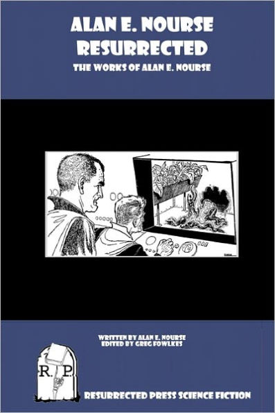 Alan E. Nourse Resurrected: The Works of
