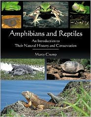 Title: Amphibians and Reptiles: An Introduction to Their Natural History and Conservation, Author: Marty Crump