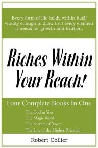 Title: Riches Within Your Reach, Author: Robert Collier