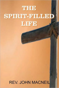 Title: The Spirit-Filled Life, Author: John MacNeil