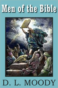 Title: Men of the Bible, Author: Dwight Lyman Moody