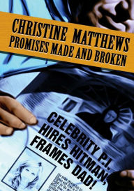 Title: Promises Made and Broken, Author: Christine Matthews