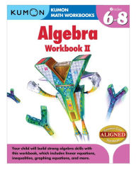 Title: Algebra Workbook II, Author: Kumon Publishing