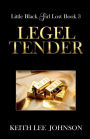 Little Black Girl Lost Book 3: Legal Tender: