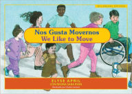 Title: We Like to Move - Spanish / English Edition: Exercise Is Fun, Author: Elyse April