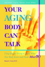 Your Aging Body Can Talk: Using Muscle Testing to Learn What Your Body Knows and Needs