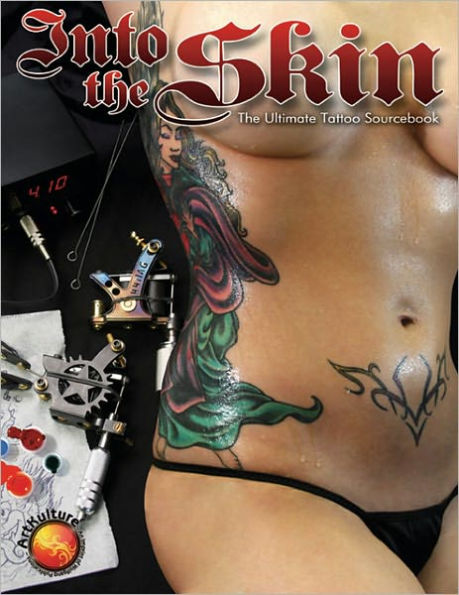 Into The Skin: The Ultimate Tattoo Sourcebook