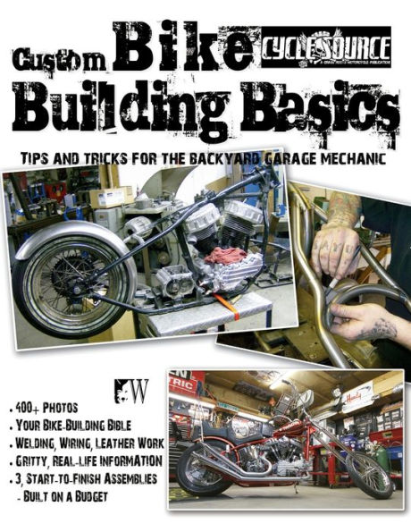 Custom Bike Building Basics: Tips and Tricks for the Backyard Garage Mechanic