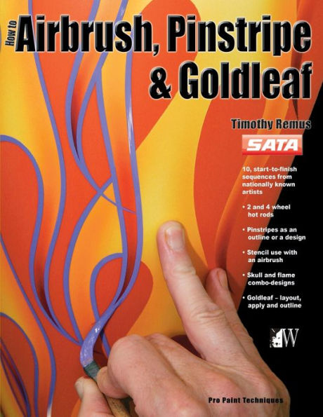 How-to Airbrush, Pinstripe & Goldleaf: Hot Rods, Motorcycles, Aircraft