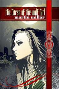 Title: The Curse of the Wolf Girl, Author: Martin Millar