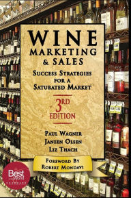 Free downloads audio books online Wine Marketing and Sales,Third Edition 9781935879442 English version by Janeen Olsen, Liz Thach PhD, Paul Wagner 