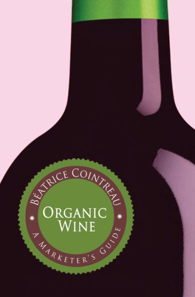 Organic Wine: A Marketer's Guide