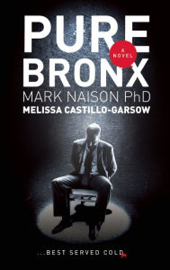 Title: Pure Bronx, Author: Mark Naison