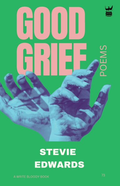 Good Grief: A Collection of Poetry