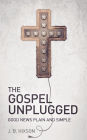 The Gospel Unplugged