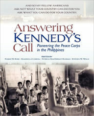 Title: Answering Kennedy's Call: Pioneering the Peace Corps in the Philippines, Author: Maureen J Carroll