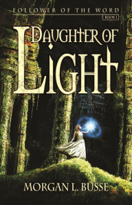 Title: Daughter of Light, Author: Morgan L. Busse