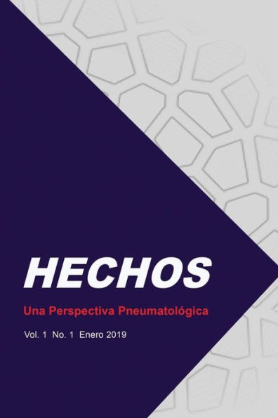 HECHOS: Una Perspectiva Pneumatológica: Vol. 1 No. 1 Enero 2019