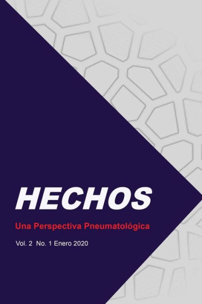 HECHOS: Una Perspectiva Pneumatológica Vol. 2 No. 1 Enero 2020
