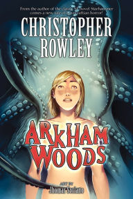 Title: Arkham Woods, Author: Christopher Rowley